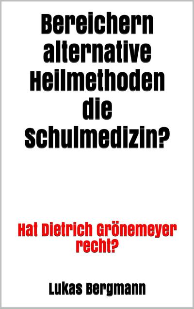 Bereichern alternative Heilmethoden die Schulmedizin?
