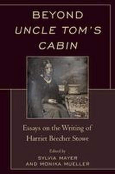Beyond Uncle Tom’s Cabin