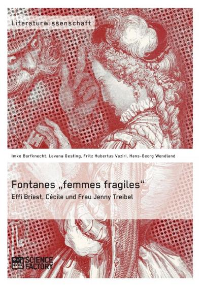 Fontanes "femmes fragiles": Effi Briest, Cécile und Frau Jenny Treibel