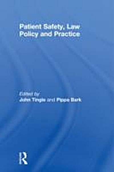 Patient Safety, Law Policy and Practice