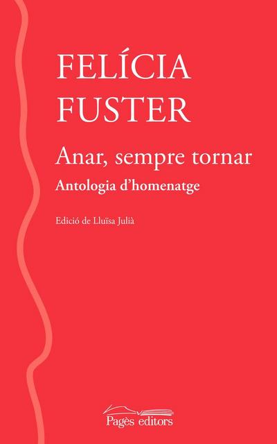 Anar, sempre tornar : Antologia d’homenatge