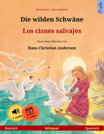Die wilden Schwäne - Los cisnes salvajes (Deutsch - Spanisch)