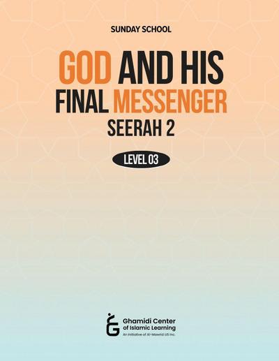 God and His Final Messenger - Seerah 2