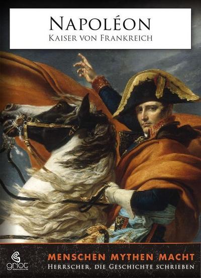 Napoleon. Kaiser von Frankreich