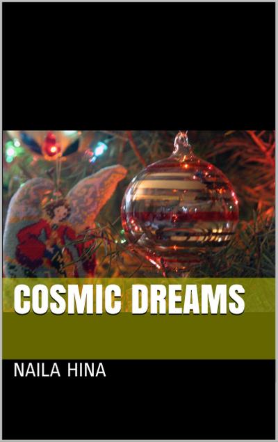 Cosmic Dreams