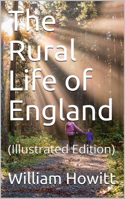The Rural Life of England