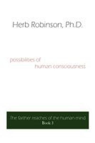 possibilities of human consciousness