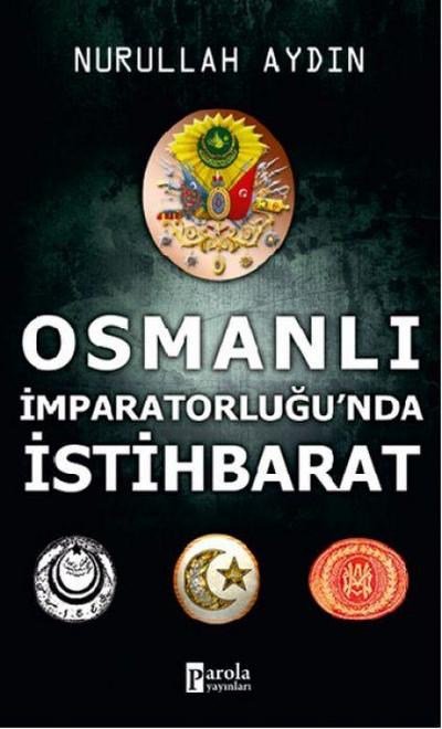 Osmanli Imparatorlugunda Istihbarat