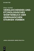 Vergleichendes und etymologisches Wörterbuch der germanischen starken Verben