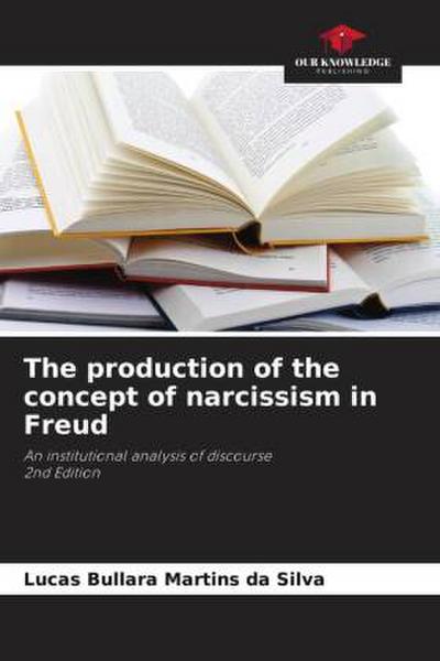 The production of the concept of narcissism in Freud