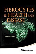 Fibrocytes In Health And Disease