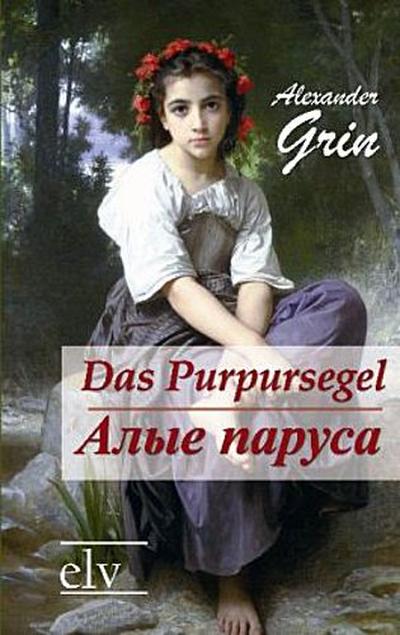 Das Purpursegel / Alye Parusa