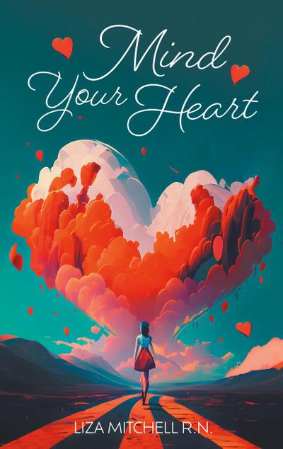Mind Your Heart