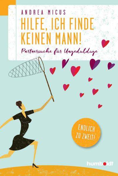 Hilfe, ich finde keinen Mann