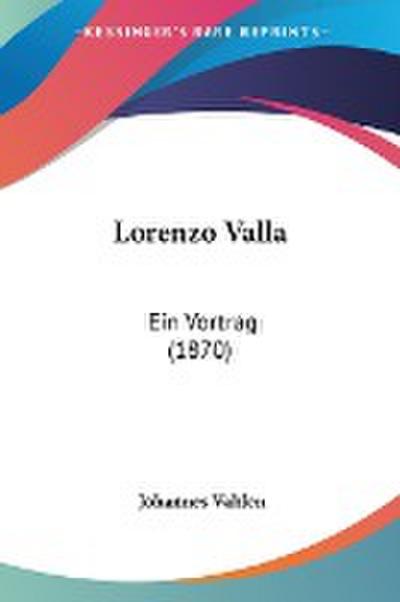 Lorenzo Valla - Johannes Vahlen