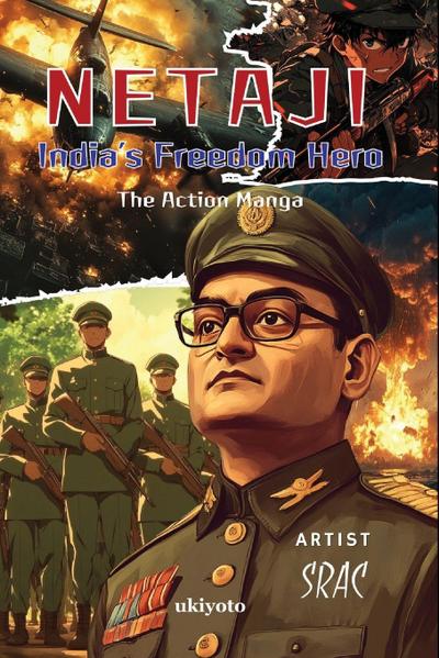 NETAJI - India’s Freedom Hero Full Throttle Action Manga