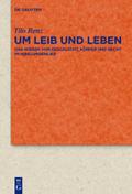 Um Leib und Leben: Das Wissen von Geschlecht, Körper und Recht im Nibelungenlied Tilo Renz Author