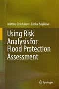 Using Risk Analysis for Flood Protection Assessmen