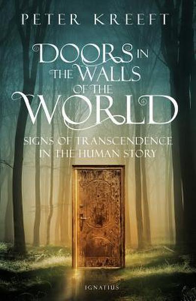 Doors in the Walls of the World: Signs of Transcendence in the Human Story