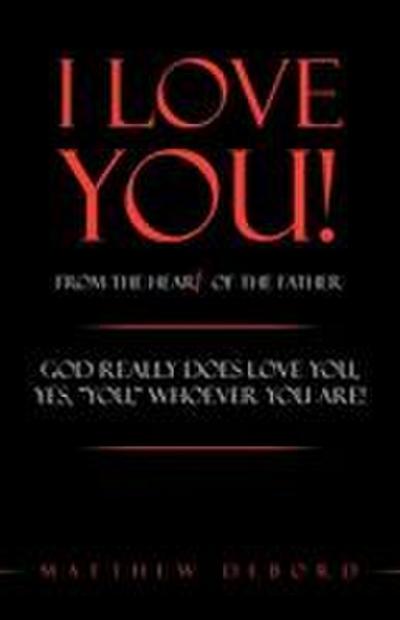 I Love You! from the Heart of the Father