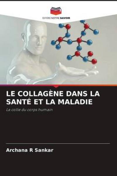 LE COLLAGÈNE DANS LA SANTÉ ET LA MALADIE