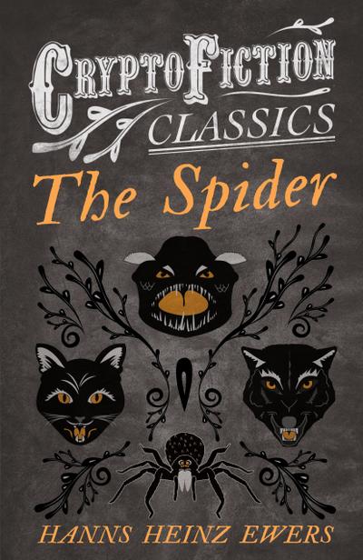 The Spider (Cryptofiction Classics - Weird Tales of Strange Creatures)