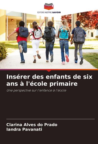 Insérer des enfants de six ans à l’école primaire
