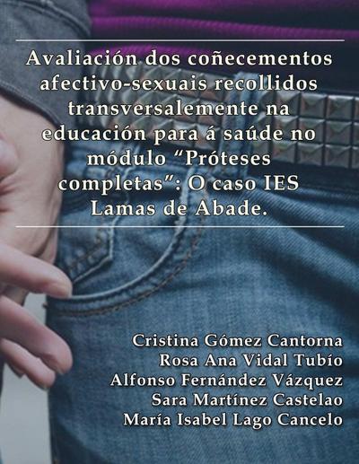 Avaliación dos coñecementos afectivo-sexuais recollidos transversalmente na educación para a saúde no módulo "Próteses completas"
