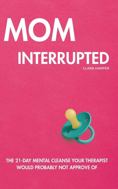 Mom Interrupted