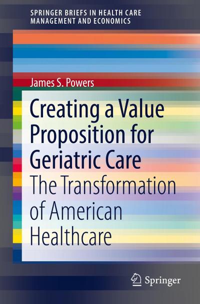 Creating a Value Proposition for Geriatric Care
