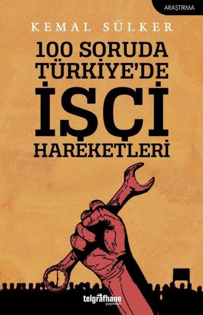 100 Soruda Türkiyede Isci Hareketleri
