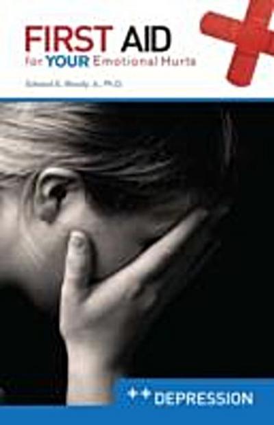 First Aid for Your Emotional Hurts: Depression