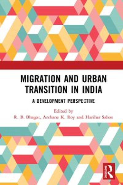 Migration and Urban Transition in India