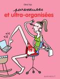 Paresseuses et ultra organisées
