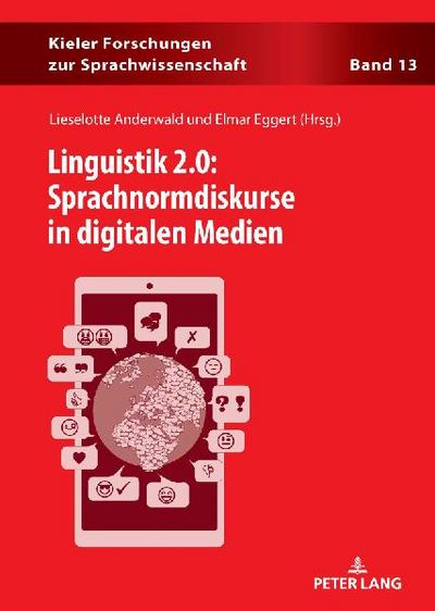 Linguistik 2.0: Sprachnormdiskurse in digitalen Medien