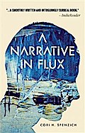 A Narrative in Flux