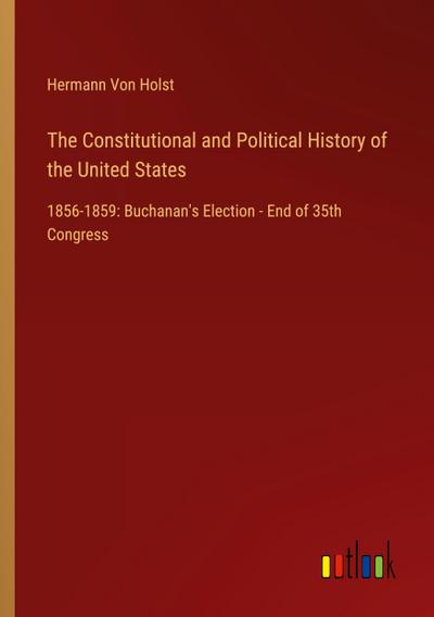The Constitutional and Political History of the United States
