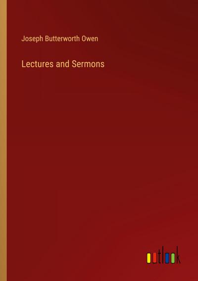 Lectures and Sermons