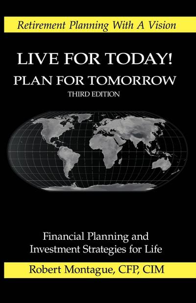 Live for Today! Plan for Tomorrow