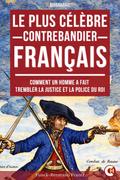 Le Plus Célèbre Contrebandier Français
