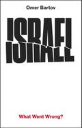 Israel: What Went Wrong?