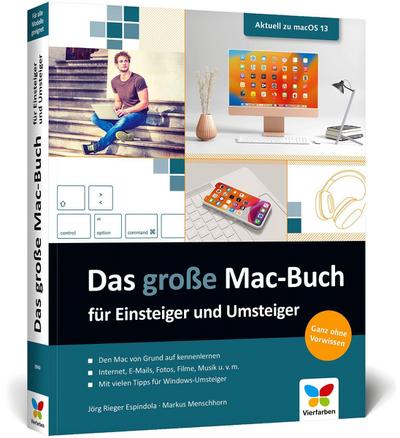 Das große Mac-Buch für Einsteiger und Umsteiger: Aktuell zu macOS 13 Ventura. Geeignet für alle Mac-Modelle inkl. iMac, MacBook Air/Pro und Mac mini