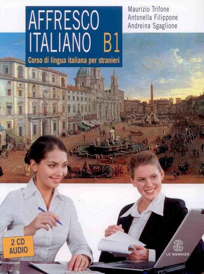 Affresco Italiano Lehrbuch, Livello B1, m. 2 Audio-CDs