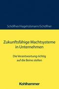 Zukunftsfähige Machtsysteme in Unternehmen
