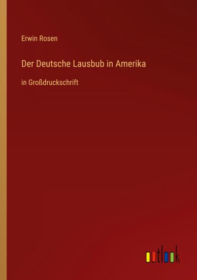 Der Deutsche Lausbub in Amerika