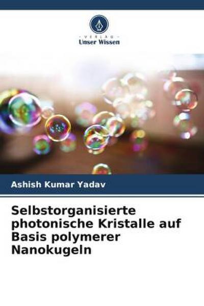 Selbstorganisierte photonische Kristalle auf Basis polymerer Nanokugeln