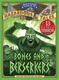 Bones and Berserkers (Nathan Hale’s Hazardous Tales #13)