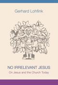 No Irrelevant Jesus