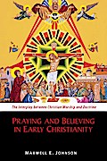 Praying and Believing in Early Christianity