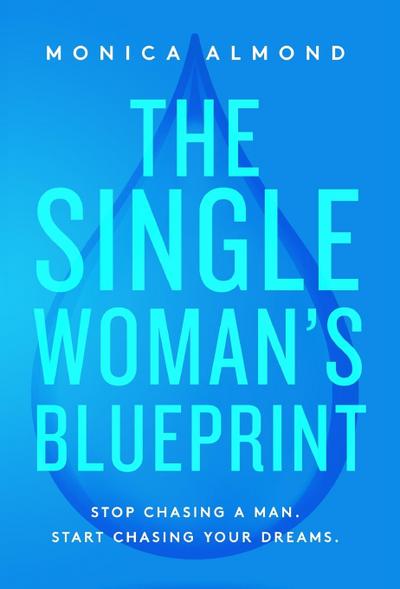 The Single Woman’s Blueprint
